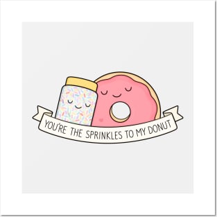 You're the sprinkles to my donut Posters and Art